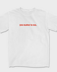 You Matter Tee