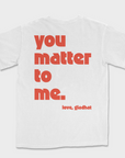 You Matter Tee