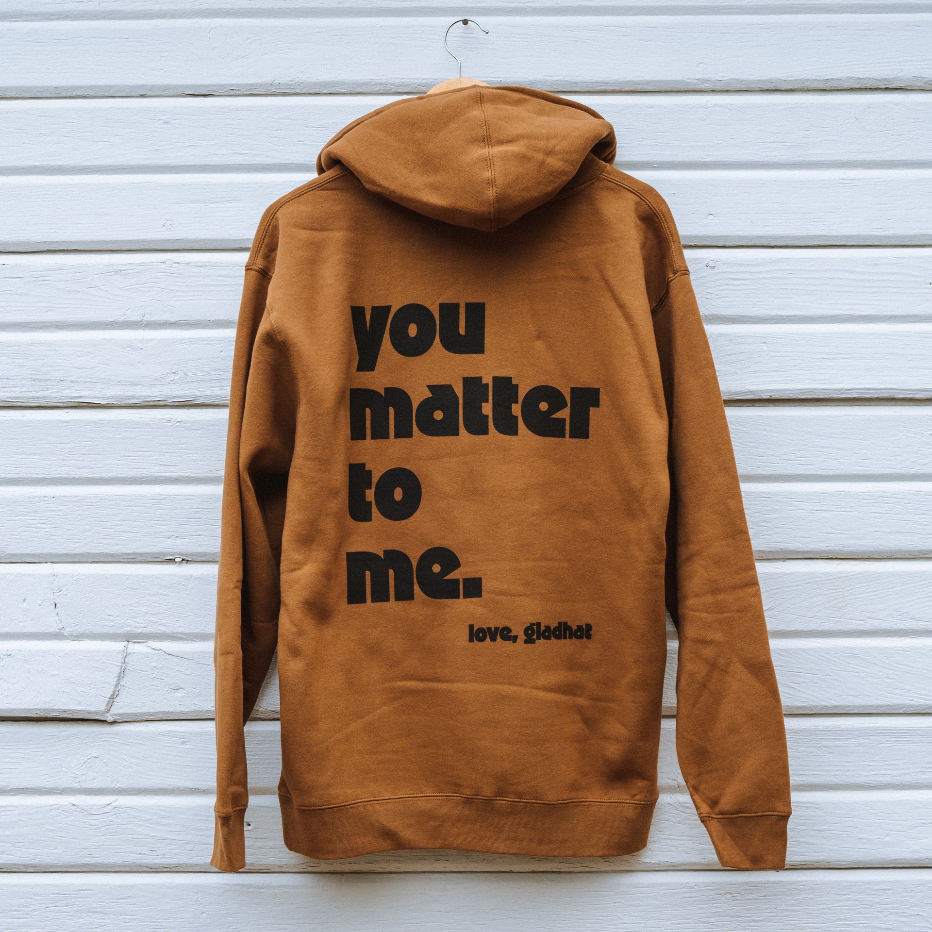You Matter Hoodie // Caramel – Gladhat